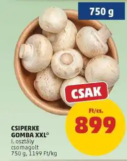 PENNY Csiperke Gomba XXL ajánlat