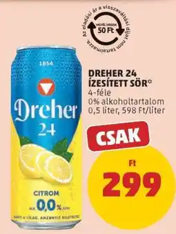 PENNY Dreher 24, ízesített sör ajánlat