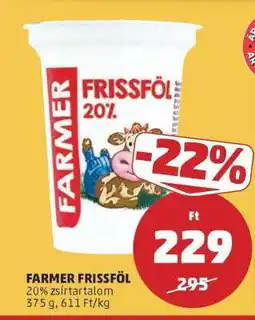PENNY FARMER FRISSFÖL ajánlat