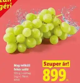 Lidl Mag nélküli fehér szőlő ajánlat