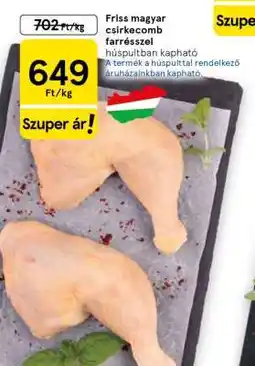 Tesco Friss magyar csirkecomb farrésszel ajánlat