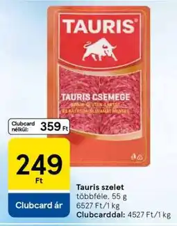 Tesco Tauris szelet ajánlat