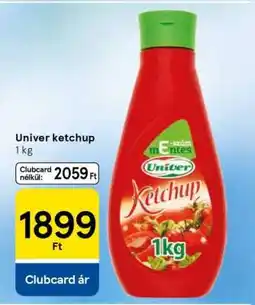 Tesco UNIVER Ketchup ajánlat
