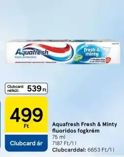 Tesco Aquafresh Fresh & Minty fluoridos fogkrém ajánlat