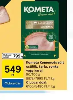 Tesco KOMETA Kemencés sült ajánlat