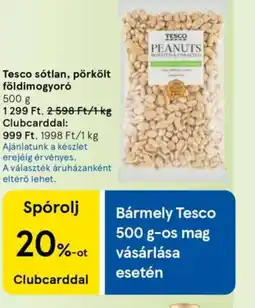 Tesco Tesco stlan, pörkölt földimogyor ajánlat