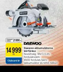 Tesco DAEWOO akkumulátoros körfűrész ajánlat