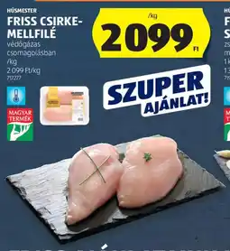 ALDI HÚSMESTER FRISS CSIRKEMELLFILÉ ajánlat