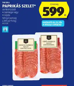 ALDI THE DELI PAPRIKÁS SZELET ajánlat
