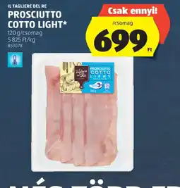 ALDI IL TAGLIERE DEL RE PROSCIUTTO COTTO LIGHT ajánlat