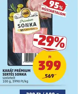 PENNY KARÁT PRÉMIUM SERTÉS SONKA ajánlat