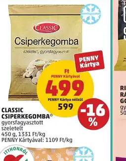 PENNY CLASSIC CSIPERKEGOMBA ajánlat