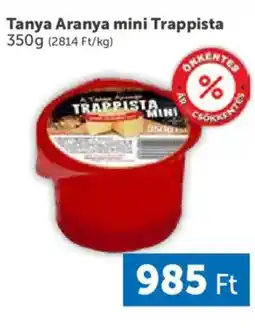 PRIVÁT Tanya Aranya mini Trappista ajánlat