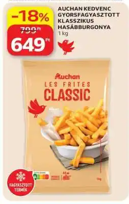 Auchan AUCHAN KEDVENC GYORSFAGYASZTOTT KLASSZIKUS HASÁBBURGONYA ajánlat