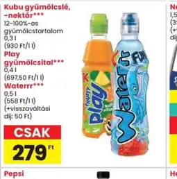 Spar Kubu, Play, Waterrr gyümölcslé ajánlat