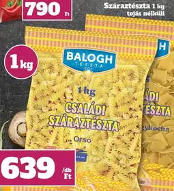 Family Diszkont BALOGH CSALÁDI SZÁRAZTÉSZTA ajánlat