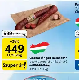 Tesco Csabai lángolt kolbász ajánlat