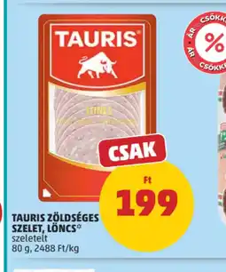 PENNY TAURIS ZÖLDSÉGES SZELET, LÖNCS ajánlat