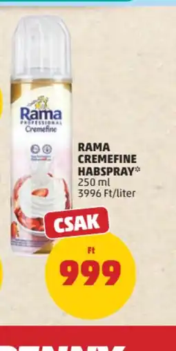 PENNY RAMA CREMEFINE HABSPRAY ajánlat