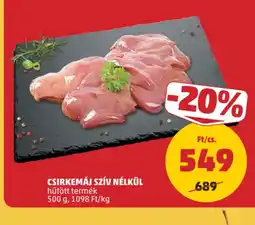 PENNY CSIRKEMÁJ SZÍV NÉLKÜL ajánlat