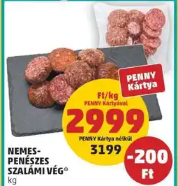 PENNY NEMESPENÉSZES SZALÁMI VÉG ajánlat