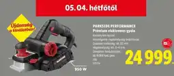 Lidl PARKSIDE PERFORMANCE Prémium elektromos gyalu ajánlat
