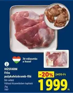 Lidl HÚSFARM Friss pulykafelsőcomb-filé ajánlat