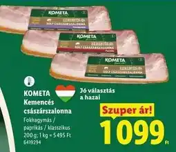 Lidl KOMETA KEMENCÉS CSÁSZÁRSZALONNA ajánlat