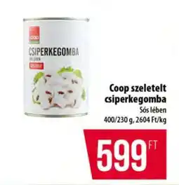 Coop Coop szeletelt csiperkegomba ajánlat