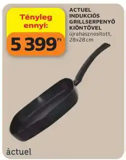 Auchan ACTUEL INDUKCIÓS GRILLSERPENYŐ KIONTŐVEL ajánlat