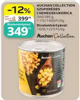 Auchan Auchan Collection Szuperédes Csemegekukorica ajánlat