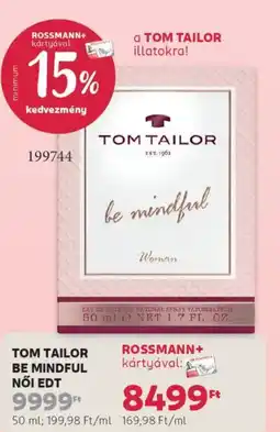 Rossmann TOM TAILOR BE MINDFUL NŐI EDT ajánlat