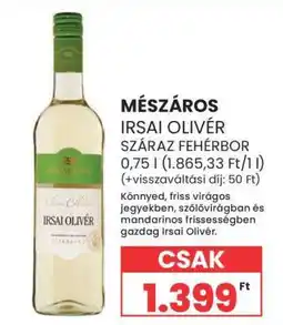 Spar MÉSZÁROS IRSAI OLIVÉR SZÁRAZ FEHÉRBOR ajánlat