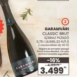 Spar GARAMVÁRI CLASSIC BRUT SZÁRAZ PEZSGŐ ajánlat