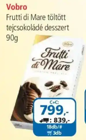ÁRKLUB Vobro Frutti di Mare töltött tejcsokoládé desszert ajánlat