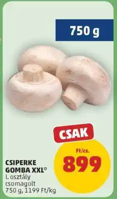 PENNY Csiperke Gomba XXL ajánlat