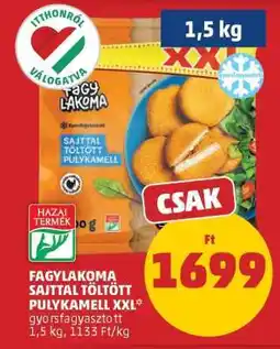 PENNY FAGYLAKOMA SAJTTAL TÖLTÖTT PULYKAMELL XXL ajánlat