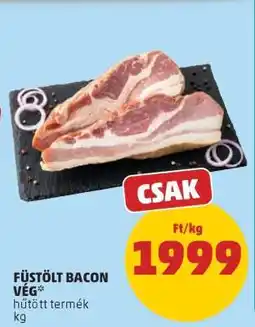 PENNY Füstölt Bacon Vég ajánlat
