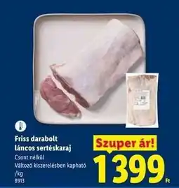 Lidl Friss, darabolt láncos sertéskaraj ajánlat