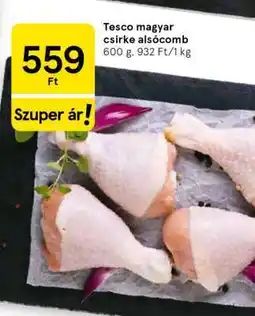 Tesco Tesco magyar csirke alsócomb ajánlat