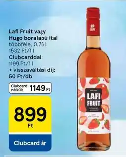 Tesco Lafi Fruit vagy Hugo boralapú ital ajánlat