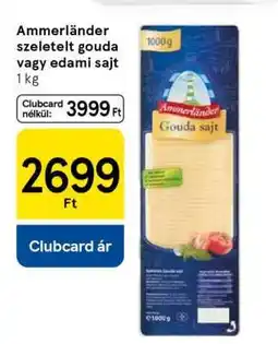 Tesco Ammerländer szeletelt gouda vagy edami sajt ajánlat