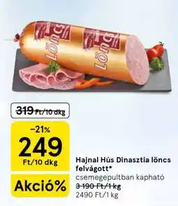 Tesco Hajnal Hús Dinazstia löncs felvágott ajánlat