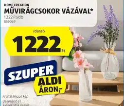 ALDI HOME CREATION MŰVIRÁGCSOKOR VÁZÁVAL ajánlat