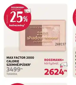 Rossmann MAX FACTOR 2000 CALORIE SZEMHÉJPÚDER ajánlat
