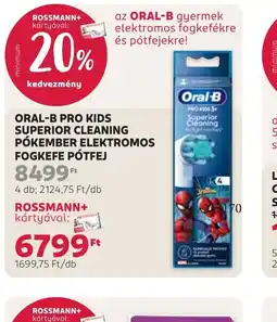 Rossmann ORAL-B PRO KIDS FOGKEFE PTFEJ ajánlat