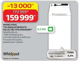 Auchan WHIRLPOOL TDLRB65261BSEU/N FELÜLTÖLTŐS MOSÓGÉP ajánlat