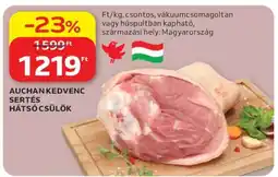 Auchan Auchan kedvenc sertés hátsó csülök ajánlat