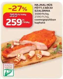 Auchan HAJNAL HÚS FŐTT CSÉCSI SZALONNA ajánlat