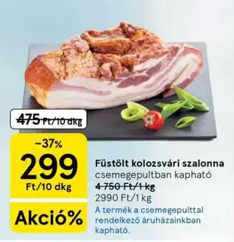 Tesco Füstölt kolozsvári szalonna ajánlat